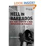 Hell in Barbados: The True Story of a Man Imprisoned in Paradise