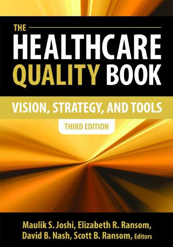 The Healthcare Quality Book: Vision, Strategy, and Tools, Third Edition