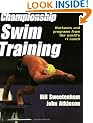 Championship Swim Training: Workouts and programs from the world's #1 coach