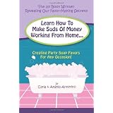 LearnHowtoMakeSudsofMoneyWorkingfromHome:CreatingPartySoapFavorsforAnyOccasion!