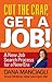 Cut the Crap, Get a Job! a New Job Search Process for a New Era