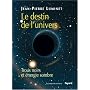 Le destin de l'univers : Trous noirs et �nergie sombre
