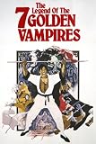 The Legend of the 7 Golden Vampires