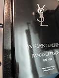 Yves Saint Laurent: Images of Design, 1958-1988