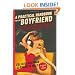 A Practical Handbook for the Boyfriend: For Every Guy Who Wants to be One/For Every Girl Who Wants to Build One