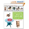 Ridiculously Simple Furniture Projects: Great Looking Furniture Anyone Can Build