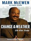 Change in the Weather: Life After Stroke