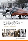 Poverty and the Government in America: A Historical Encyclopedia