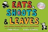 Eats, Shoots & Leaves: Why, Commas Really Do Make a Difference!   [EATS SHOOTS & LEAVES] [Hardcover]