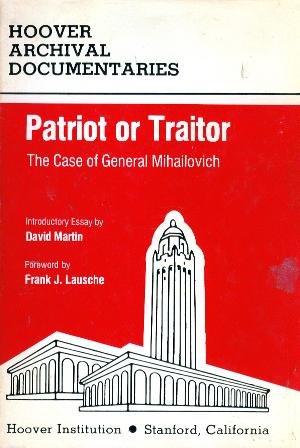 Patriot or Traitor: Case of General Milhailovich - Commission Proceedings