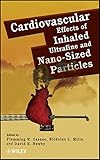 Cardiovascular effects of inhaled ultrafine and nanosized particles