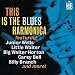 This Is the Blues Harmonica