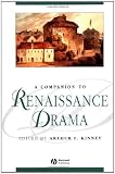 A Companion to Renaissance Drama (Blackwell Companions to Literature and Culture)