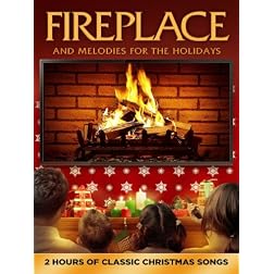 Fireplace and Melodies for the Holidays