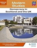 Modern studies. democracy in Scotland and the UK : national 4 & 5