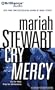 Cry Mercy (Mercy Street Foundation Series)