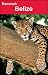 Frommer's® Belize (Frommer's Complete Guides)
