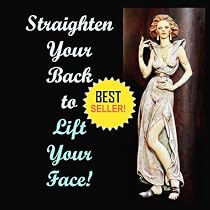 Natural Facelift - Straighten Your Back to Lift Your Face!-From Free Kindle Books Library