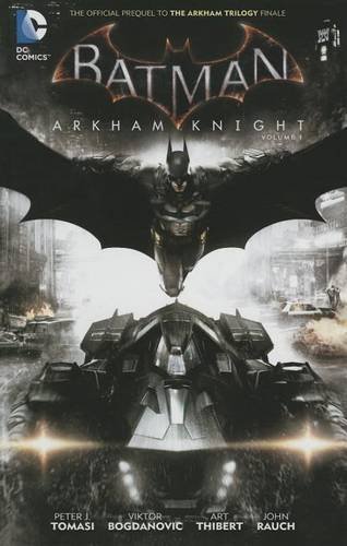 Batman: Arkham Knight Vol. 1 by Peter Tomasi (2015-07-14)