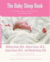 The Baby Sleep Book: The Complete Guide to a Good Night's Rest for the Whole Family (Sears Parenting Library)