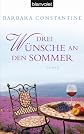 Drei Wünsche an den Sommer: Roman (ger)