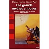 Les grands mythes antiques : Les textes fondateurs de la mythologie gr�co-romainepar Gilles Van Heems