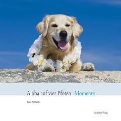 Aloha auf vier Pfoten -  Momente