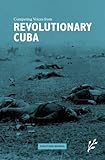 Competing voices from revolutionary Cuba