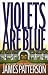 Violets are Blue. The new Alex Cross Novel