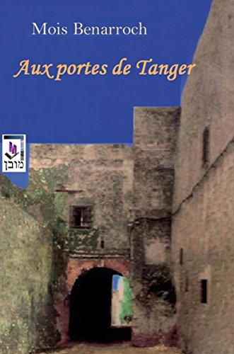 Aux portes de Tanger (French Edition)
