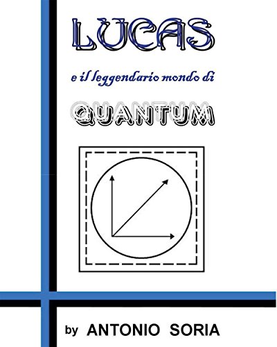 Lucas e il leggendario mondo di Quantum (Italian Edition)