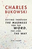 Sifting Through the Madness for the Word, the Line, the Way Sifting Through the Madness for the Word, the Line, the Way