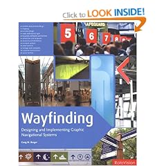 Wayfinding: Designing and Implementing Graphic Navigational Systems