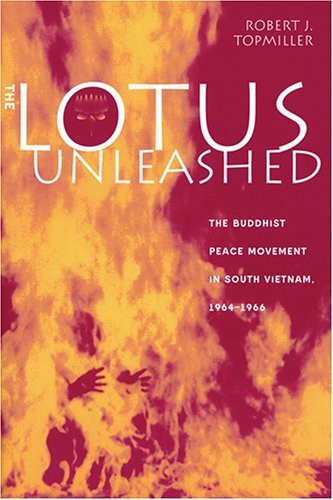 the lotus unleashed the buddhist peace movement in south vietnam 1964 1966