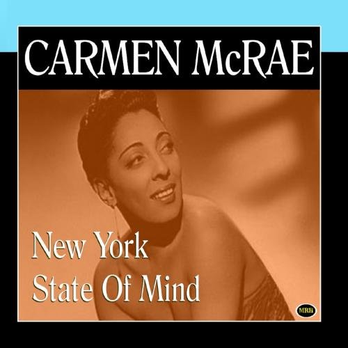 Carmen McRae - New York State Of Mind - Zortam Music