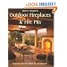 Scott Cohen's Outdoor Fireplaces and Fire Pits: Create the perfect fire feature for your back yard