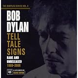 [The Bootleg Series Vol. 8] Tell Tale Signsby Bob Dylan