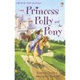 Princess Polly and the Pony (Usborne First Reading Level 4) by Susanna Davidson and Dave Hill