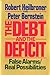 The Debt and the Deficit: False Alarms/Real Possibilities