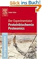 Der Experimentator: Proteinbiochemie/Proteomics