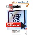Mein erster Onlineshop: Verkaufen wie die Profis bei Amazon, Ebay und als eigene Internetseite