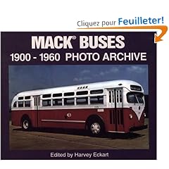 Mack Buses: 1900 Through 1960 : Photo Archive