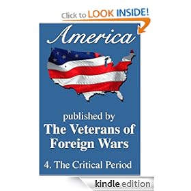 America: The Critical Period (America, Great Crises In Our History Told by its Makers)