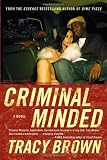 Criminal Minded: A Novel