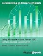 Collaborating on Enterprise Project Teams Using Microsoft Project Server 2010 (9781934240151)