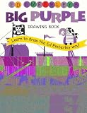 Ed Emberley`s Big Purple Drawing Book (Ed Emberley`s Big...)