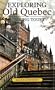 Exploring Old Quebec: Walking Tours of the Historic City
