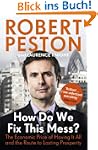 How Do We Fix This Mess?: The Economi...