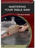 Mastering Your Table Saw (Fine Woodworking DVD Workshop) - 1561587060