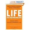 Life Entrepreneurs: Ordinary People Creating Extraordinary Lives (J-B Warren Bennis Series)